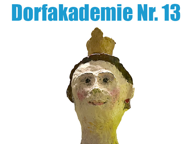 Dorfakademie Nr. 13 PulpArt mit Liane