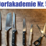 Dorfakademie Nr. 5 Messer und Scheren Schleiferei mit David