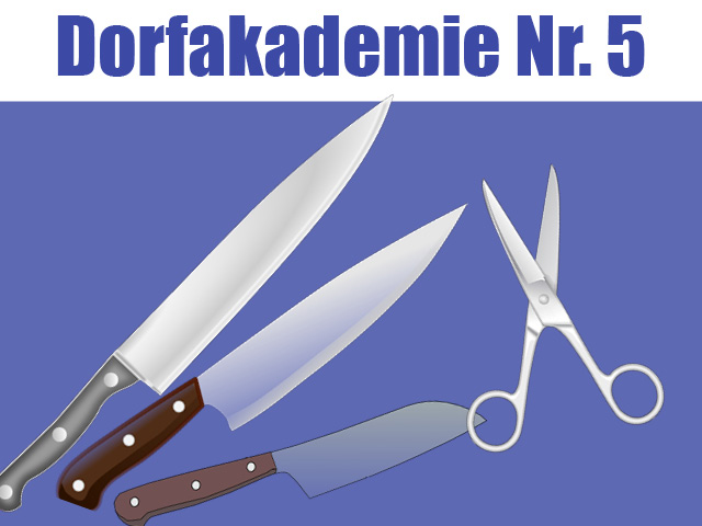 Dorfakademie Nr. 5 Messer und Scheren Schleiferei mit David