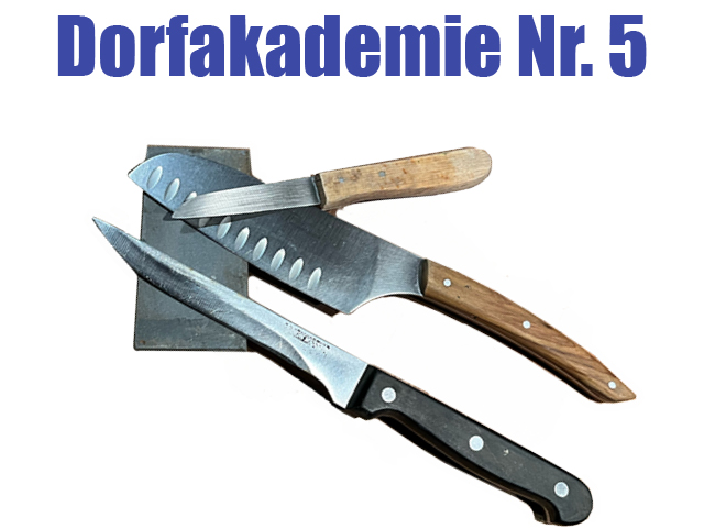 Dorfakademie Nr. 5 Messer und Scheren Schleiferei mit David